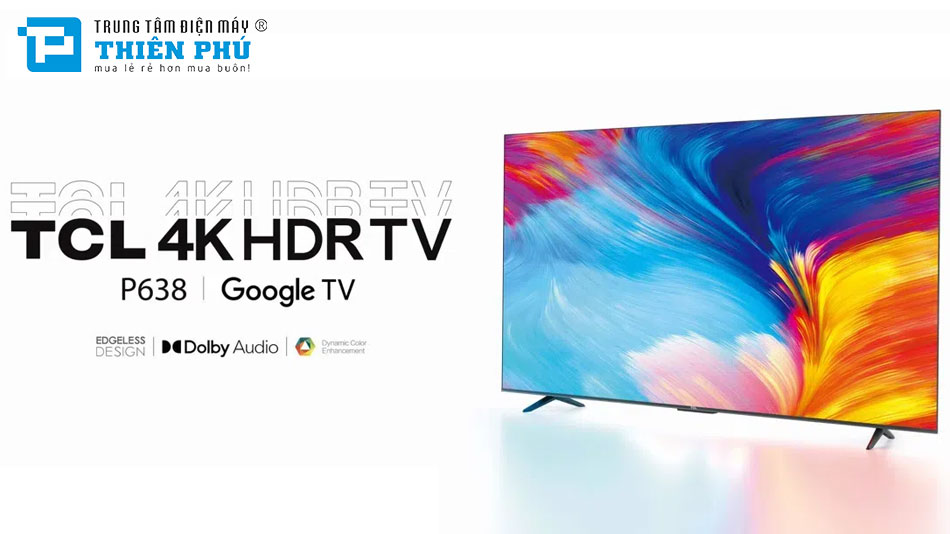 Google Tivi TCL 65 Inch 4K 65P638