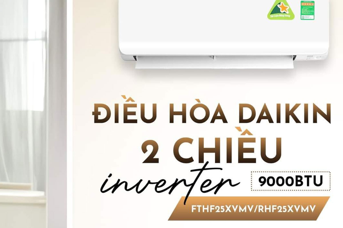 Điều hòa Daikin 9000btu 2 chiều FTHF25XVMV - Giải pháp tiện nghi bốn mùa cho phòng ngủ