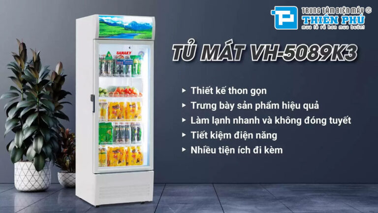 5 ưu điểm nổi bật giúp bạn hiểu rõ hơn về tủ mát Sanaky VH-5089K3