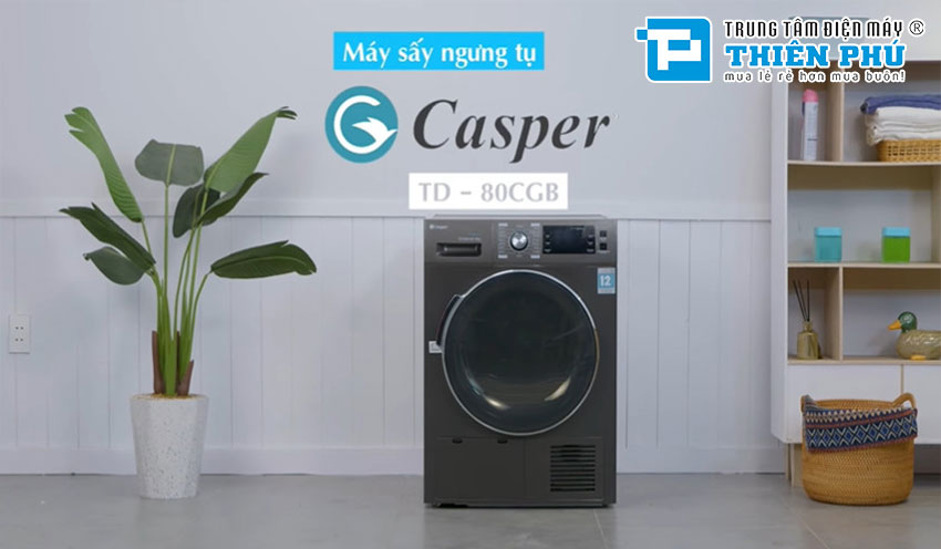 Đánh giá chi tiết máy sấy quần áo ngưng tụ Casper 8kg TD-80CGB