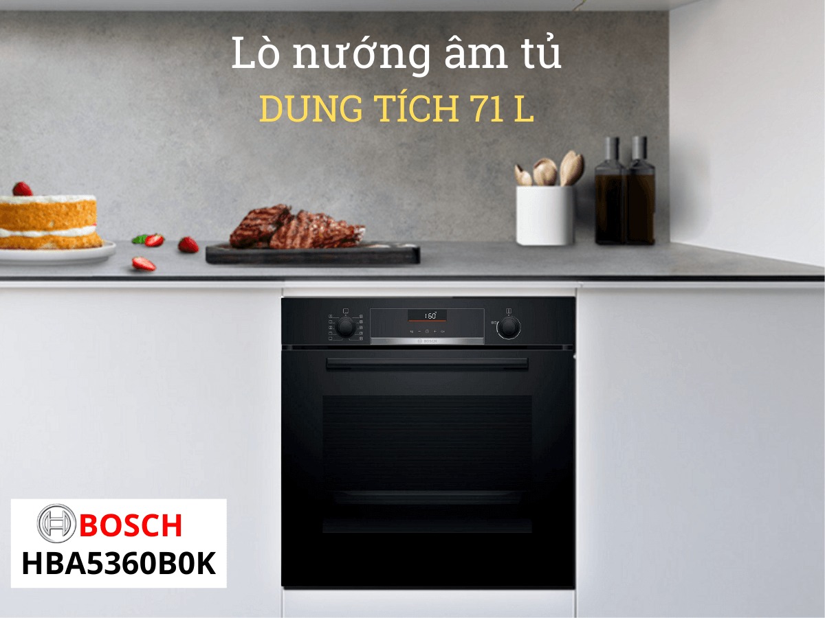 Lò nướng Bosch 71 lít HBA5360B0K series 6- Một sản phẩm không thể bỏ qua  cho căn bếp hiện đại