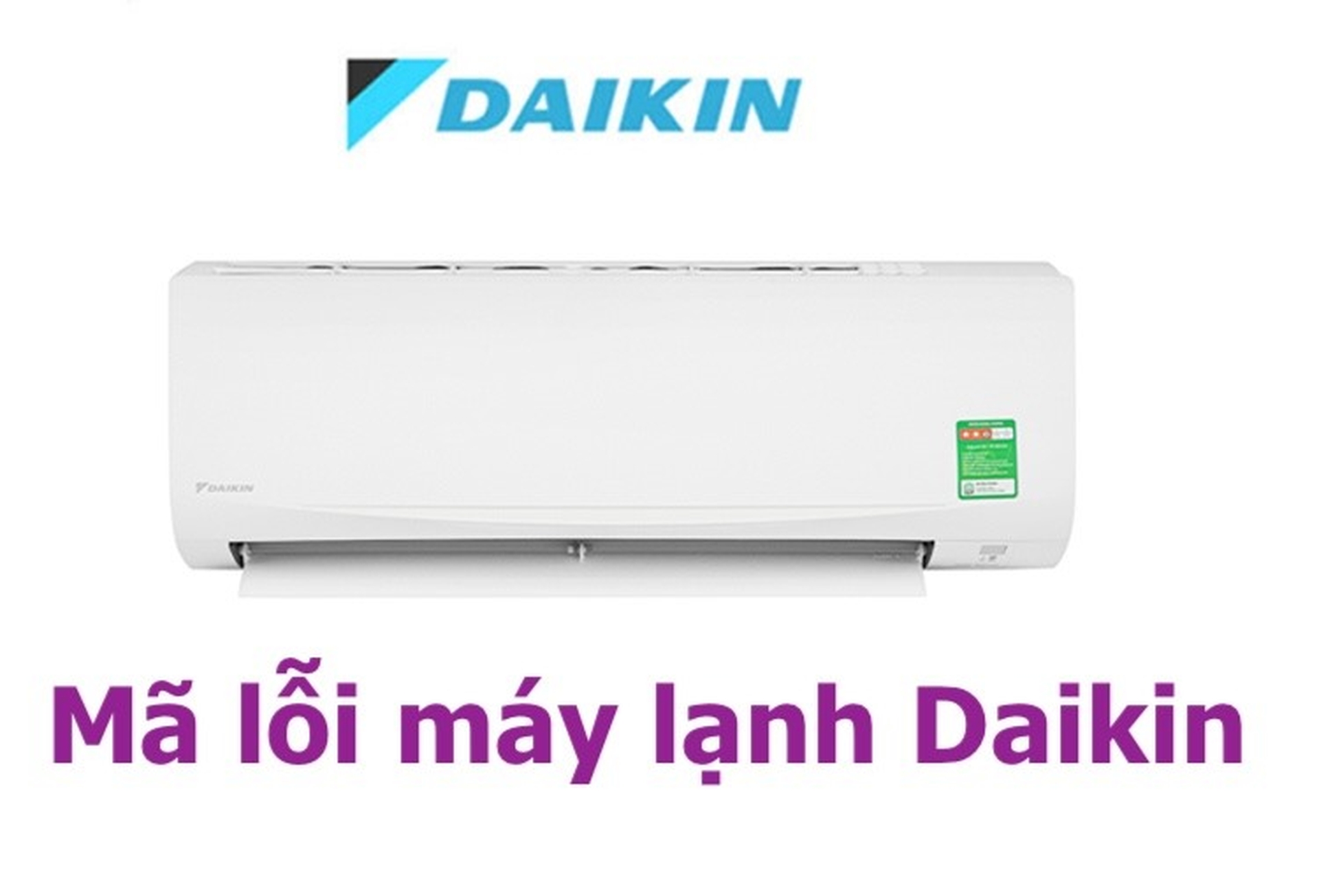 Điều hòa Daikin xuất hiện lỗi E0 là nguyên nhân do đâu, khắc phục thế nào?