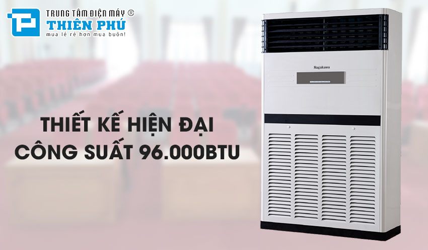 Điều hòa tủ đứng Nagakawa giá rẻ NP-C100R1T36 – Lựa chọn lý tưởng cho nhà xưởng, hội trường