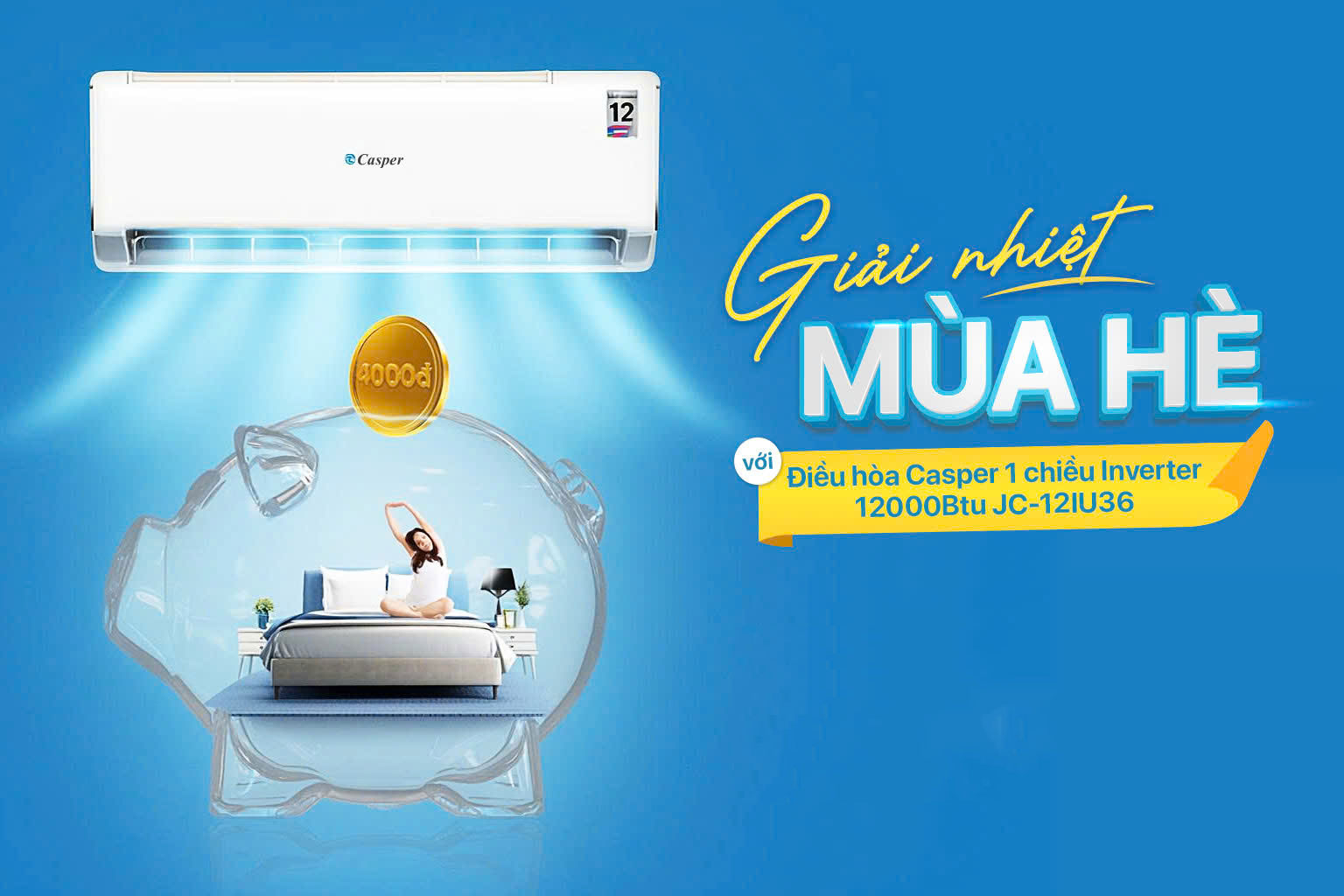 Chỉ 6 triệu có ngay điều hòa Casper JC-12IU36 mát nhanh, tiết kiệm điện và bền theo năm tháng