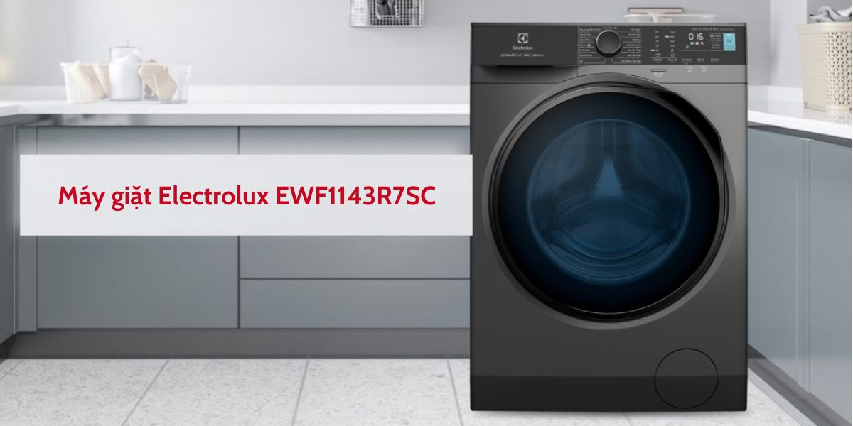 Đánh giá TOP 3 máy giặt electrolux inverter 11kg phù hợp với 5-7 thành viên 