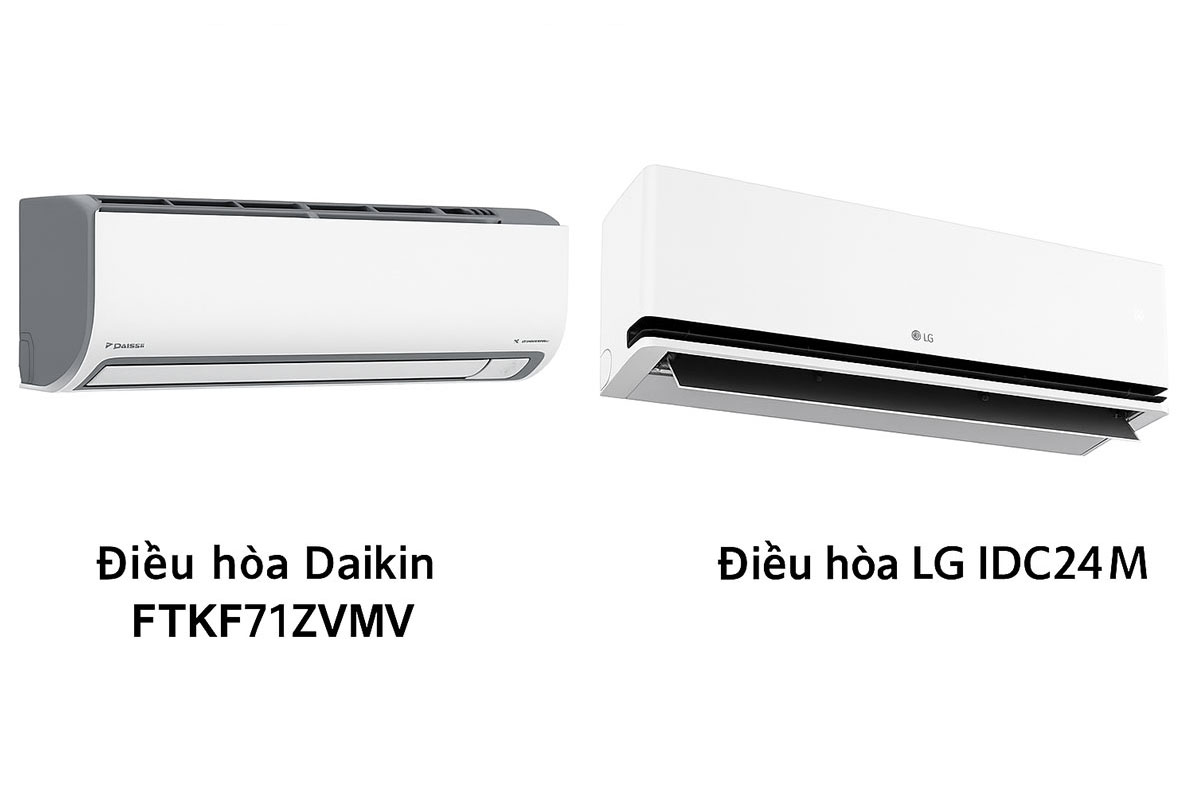 So sánh chi tiết giữa điều hòa Daikin FTKF71ZVMV và LG IDC24M1, nên mua máy nào tốt?