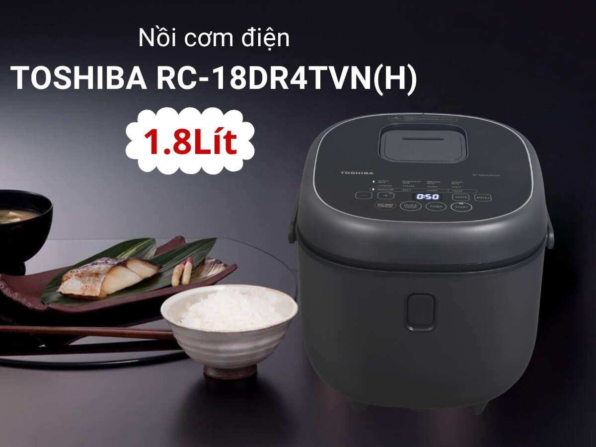 Nồi cơm điện tử Toshiba 1.8 Lít RC-18DR4TVN(H) giữ trọn dinh dưỡng trong từng hạt gạo