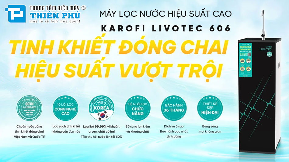 Có nên mua máy lọc nước Karofi Livotec 606 không?