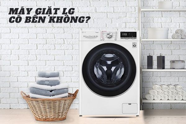Máy giặt LG giá rẻ có nên lựa chọn không? TOP sản phẩm bán chạy hiện nay