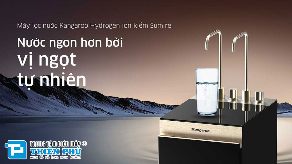 Tiện ích 4 trong 1: Nóng - Lạnh - Khoáng - Ion kiềm