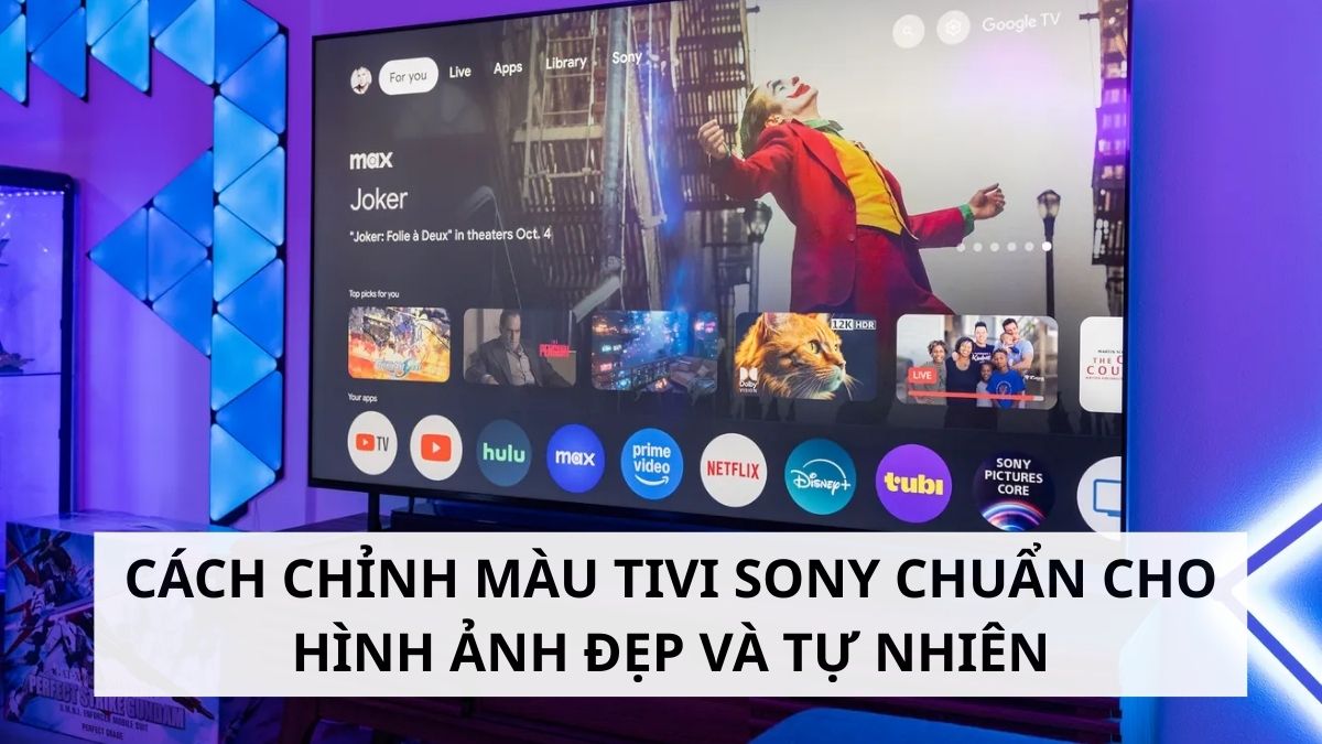 Cách cài đặt hình ảnh chuẩn điện ảnh trên google tivi Sony dành cho tín đồ phim ảnh