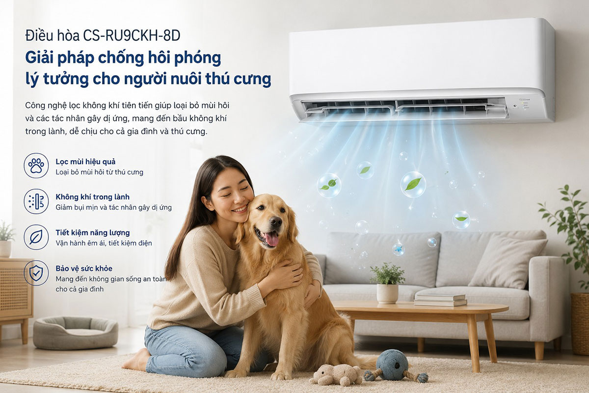 Điều hòa Panasonic CS-RU9CKH-8D, thiết bị chống hôi phòng cho người nuôi thú cưng