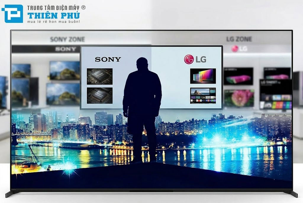 Nên mua tivi Sony hay tivi LG năm 2026? So sánh chi tiết từ A đến Z