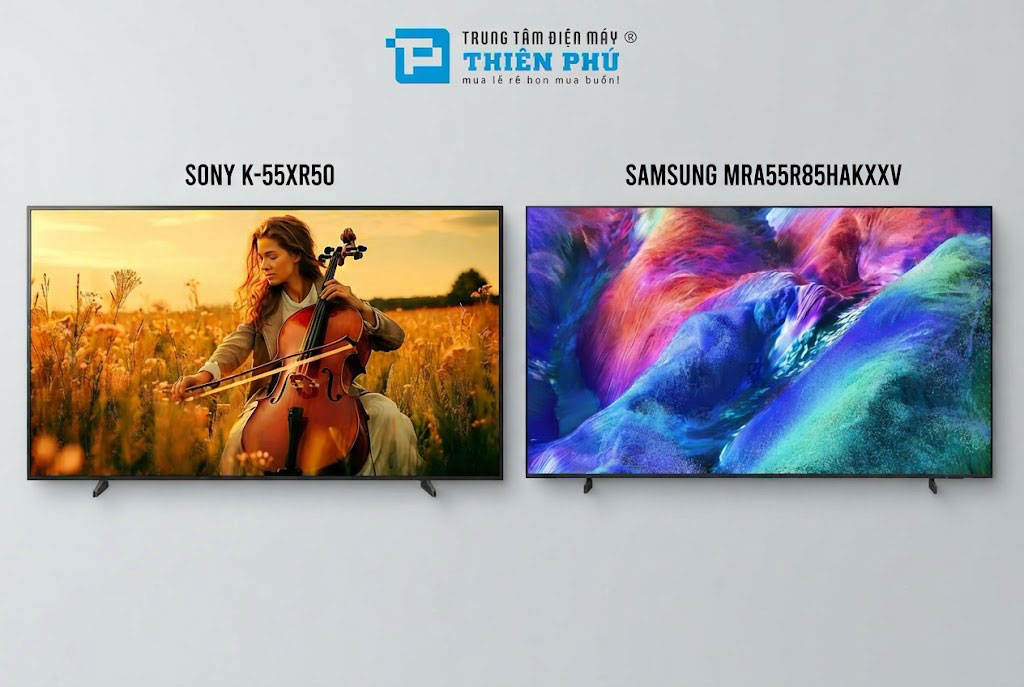 So sánh tivi Sony K-55XR50 và Samsung MRA55R85HAKXXV, lựa chọn nào đáng giá hơn?